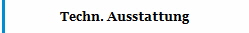 Techn. Ausstattung